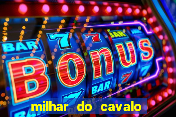 milhar do cavalo que mais sai